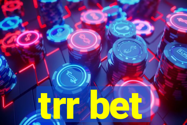 trr bet